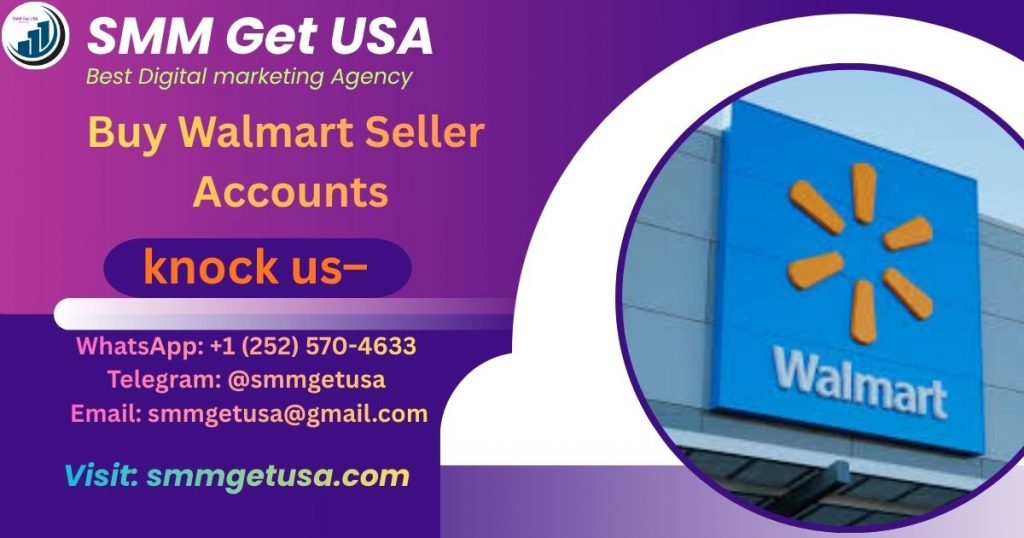 Buy Walmart Seller Accounts