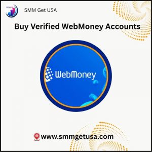 Buy Verified WebMoney Accounts