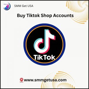Buy Tiktok Shop Accounts